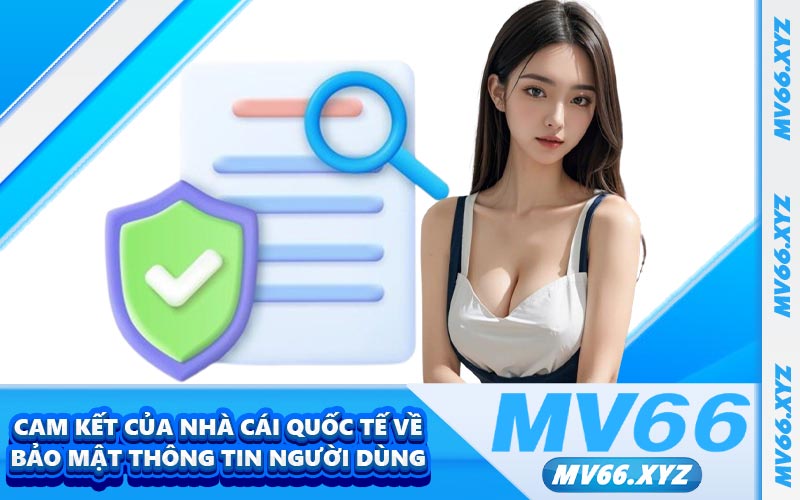 Cam kết của nhà cái quốc tế về bảo mật thông tin người dùng